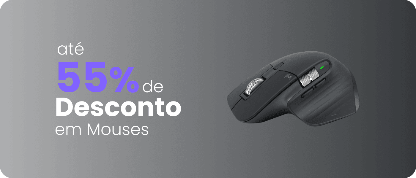 Até 55% de desconto em mouses!